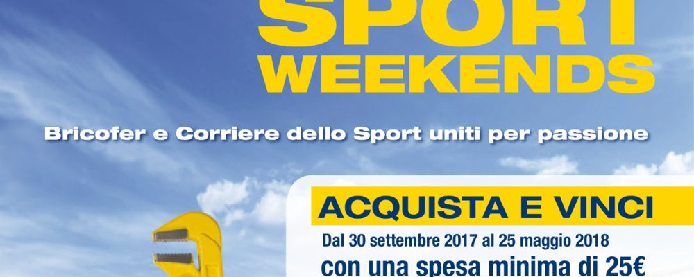 “Sport Weekend” | Al via il concorso a premi Bricofer